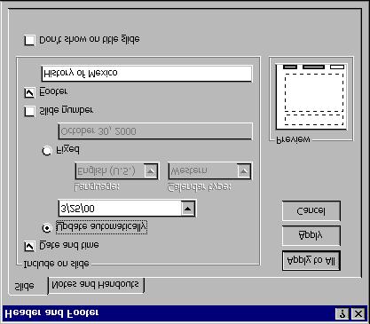 92 Microsoft PowerPoint 2000 Lesson 3-10: Adding Headers and Footers Figure 3-20 The Slide tab of the Header and Footer dialog box.