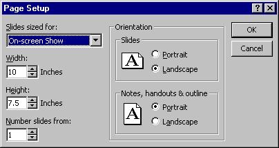 112 Microsoft PowerPoint 2000 Lesson 3-12: Changing the Page Setup Figure 3-24 The Page Setup dialog box is where you can change the size and orientation of your slides, notes, handouts, and outlines.