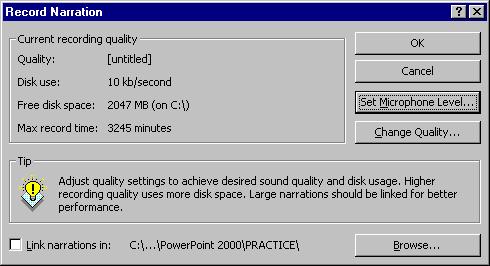 222 Microsoft PowerPoint 2000 Lesson 8-2: Adding Voice Narration to Your Slides Figure 8-3 The Record Narration dialog box.