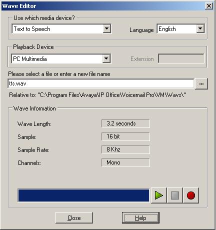 Callflow Actions: Standard Action Tabs 7.3.2.1 Using the Wave Editor The Wave Editor is used by Voicemail Pro to select, record and play prompts.