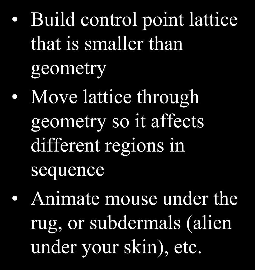 Use FFDs to Animate Build control point lattice that is