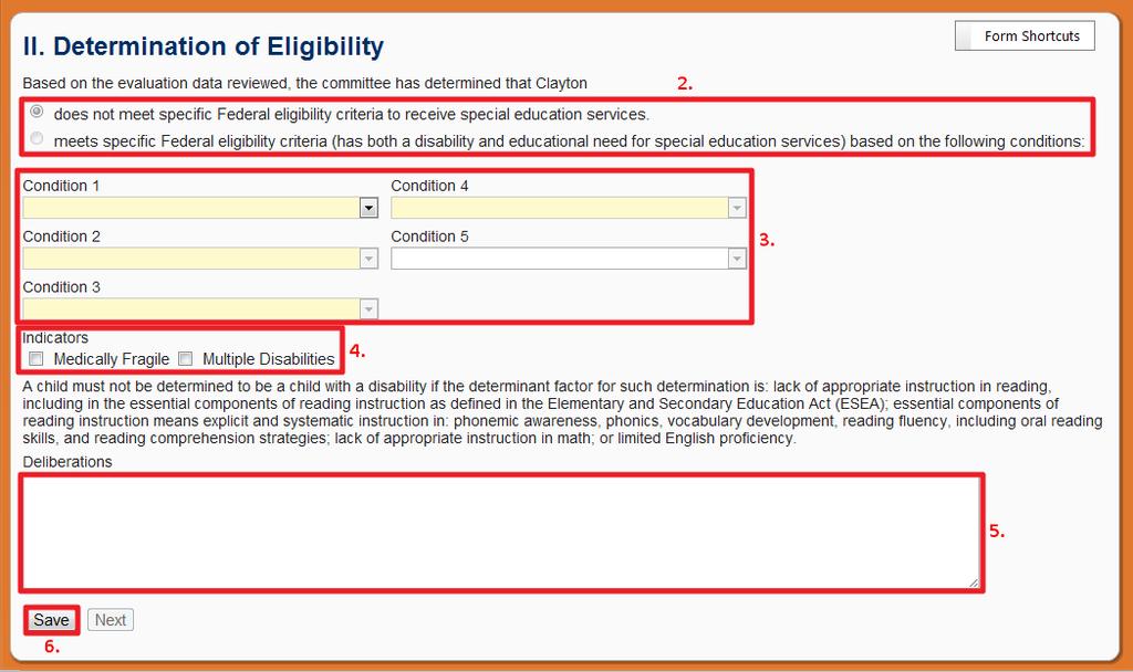 Conditions: If student meets specific Federal eligibility criteria, choose the Condition(s) which qualify student from drop down menu(s). 4.
