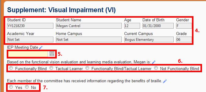 Visual Impairment (VI) 1. Choose Supplement: Visual Impairment (VI). 2. Click Open/Edit. 3. Choose Supplement: Visual Impairment (VI), and screen will scroll down to form.
