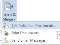 Figure 9: Preview results 3.4. Final step: merge the files The final button on the ribbon is the Finish & Merge. To create the merged document chose Edit Individual Documents.