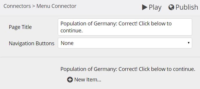 Create a destination page for correct answers 14. Now click and look under Connectors to create another Menu Connector page at the end of the project. This is for correct answers. 15.