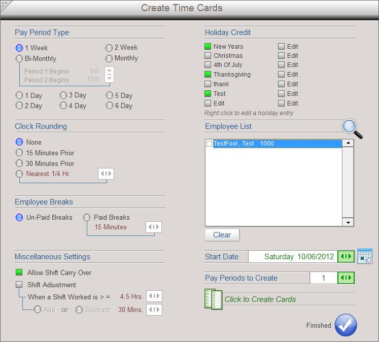 Create Time Cards On the program main screen click on the Create Cards Icon. 1 5 2 6 3 4 7 8 9 1. Pay Period Type Select the how long your normal pay period is.