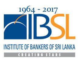 INSTITUTE OF BANKERS OF SRI LANKA.05, Mile Post Avenue, Colombo 03 Tel.94-11 5220330, 94-11 5220307 / Fax94-11 5220320 Website : www.ibsl.lk E-mail : info@ibsl.lk, mr@ibsl.