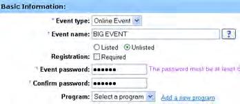 Chapter 2: Planning an Event Requesting attendees to register Whether your event is listed or unlisted, you can request attendees to register for your event.