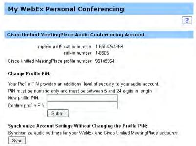 Chapter 28: Using My WebEx To add or edit a Personal Conference number account: 1 Log in to your WebEx service Web website, and then select My WebEx. 2 Select Personal Conferencing.