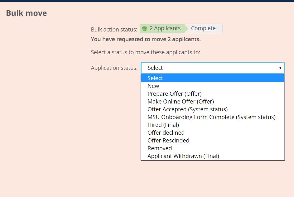 AVAILABLE BULK ACTIONS Bulk Assign Assigns applications to be viewed by other users Bulk Communicate Communicates with the applicants to update them on the status of position and use to view multiple