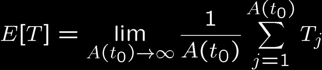 Deriving Little: Step 3 We extend the last equation by A(t 0 )/A(t 0 ) to equation (1): By definition we have λ = A(t 0 ) / t 0.