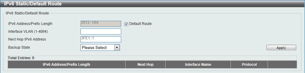 Figure 6-17 IPv6 Static/Default Route window IPv6 Address/Prefix Length Next Hop IPv6 Address Backup State Enter the IPv6 address and prefix length for this route here.