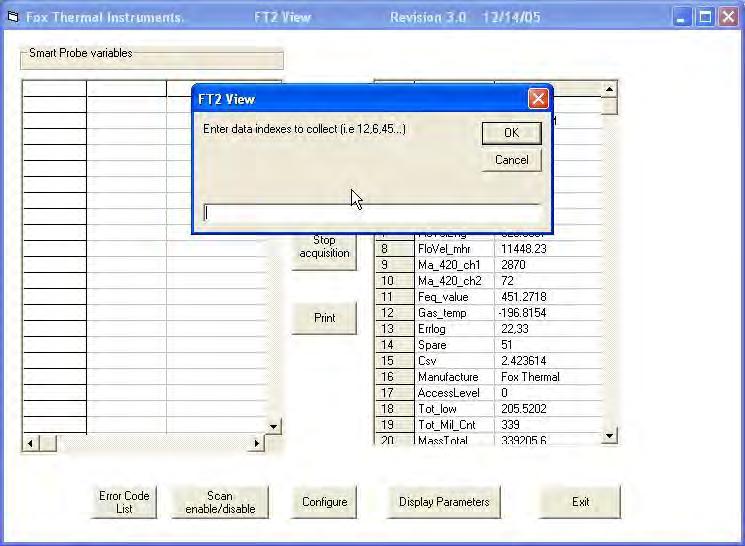Data Acquisition to Excel File After selecting the Start Acquisition to Excel File button, a box will prompt the user to enter a list of data index to collect the data.