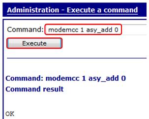 3.4 Configure modemcc instance Administration - Execute a command A modemcc (modem call control) instance also needs to be configured, in order to control the modem instance.