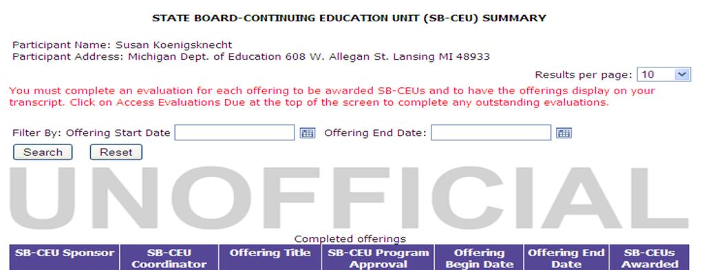 SB-CEUs are posted to the Unofficial Transcript, which can be accessed by clicking on the "View Unofficial Transcript" link at the top of the screen.