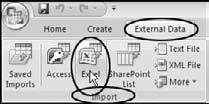 Importing A Data table into Microsoft Access from Microsoft Excel Data can easily be imported into Microsoft Access. Select the External Data tab. Click on the Excel button in the Import section. 5.