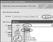 Click on the Access icon in the Import section. In the Get External Data - Access Database dialog box, Browse to the MSU102 Access database in the Temp folder on the Desktop and select it. Click Open.