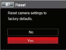 Press the up/down arrow button to select Reset and press the button or right arrow button to enter the menu. 4. Press the up/down arrow buttons to select Yes or No and press the button to confirm.