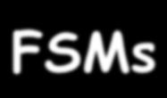 FSMs 