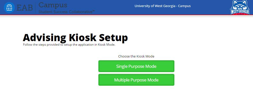 You will have the option to choose the Kiosk Mode. In Single Purpose Mode, all students are coming for the same reason.