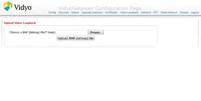 VidyoGateway Configuration Video Loopback Video Loopback refers to an image you d like to project when your camera is not yet turned on, like before a meeting.