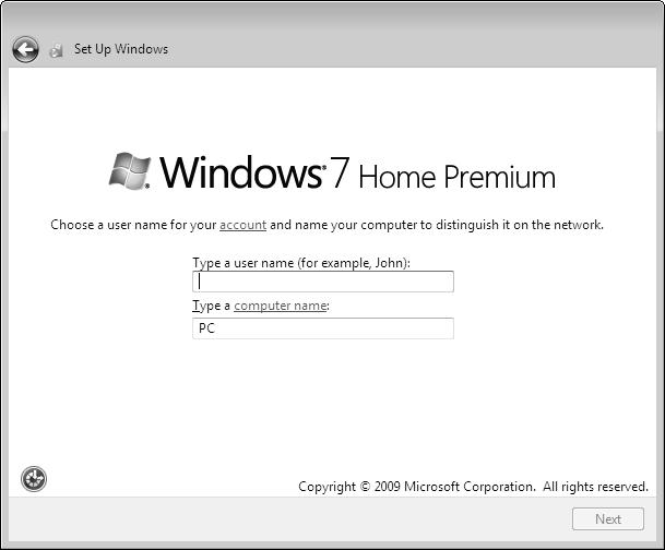 Part I: Getting to Know Windows 7 Enter a user name and computer name... Figure 1-3...And then click Next. Password: A password is an optional security measure.