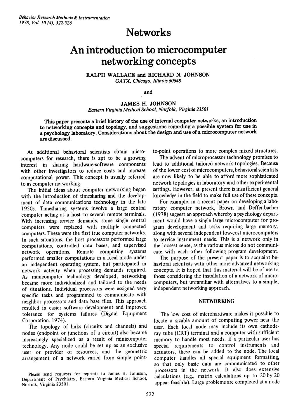 Behavior Research Methods& Instrmentation 1978, Vol 10 (4),522-526 Networks An introdction to microcompter networking concepts RALPH WALLACE and RICHARD N.