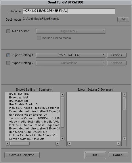 A Send To destination within the Avid editor needs to be created beforehand by a Super User (or by the editors themselves), with the correct video/audio settings.