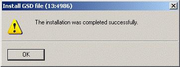 Confirmation of a successful installation. Close the confirmation message with OK.