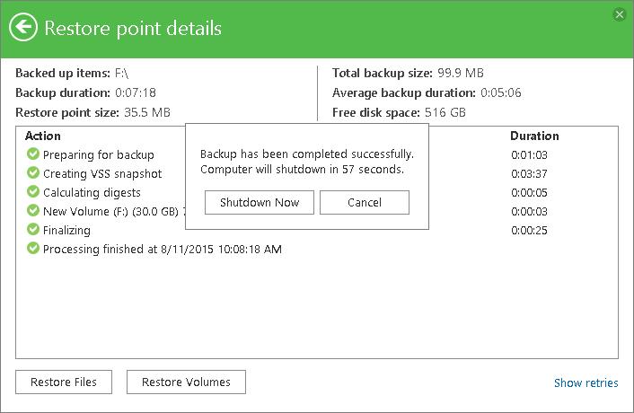 Controlling Backup Post-Job Action You can set up Veeam Endpoint Backup to perform a finalizing action after the backup job completes successfully: Sleep bring your computer to the standby mode.