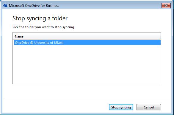 3. The Stop syncing a folder window will appear. Select OneDrive @University of Miami and then click Stop syncing. 4.
