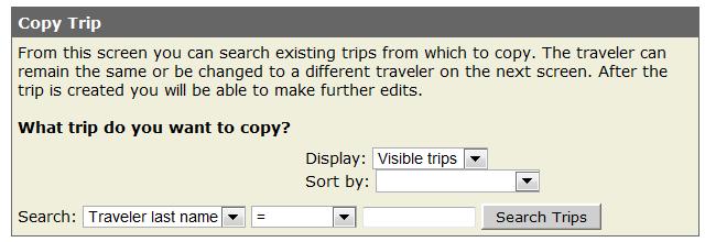 Copy Trip Function allows user to copy an existing trip already in ProTrav. The traveler &/or trip dates may remain the same or be changed.