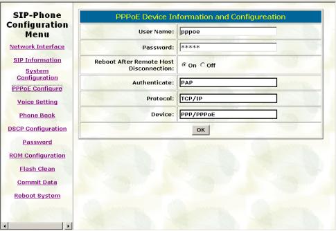 4. PPPoE Configure Please refer to chapter 4.10 [pppoe] command - User Name: Set PPPoE authentication User Name. - Password: Set PPPoE authentication password.