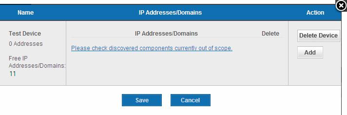 6. Enter the Domain name(s) or IP addresses to be associated with the device in the 'Add IPs or Domains' text box. You can add as many IP addresses as allowed by your PCI license.