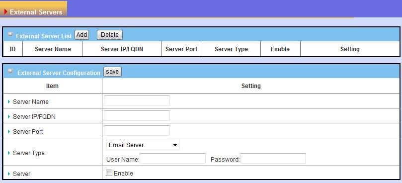 3.4.3.1 External Server List External Server List can show the list of all defined external server objects and their attributes in this window.