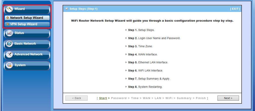 2.2.1 Wizard Select Wizard for basic network settings and VPN settings in a simple way. Or, you can go to Basic Network / Advanced Network / System to setup the configuration by your own selection.