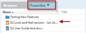 Add file to favorites 1. Right-click on file 2. Select Add to favorites File displays in Favorites widget Remove folder from favorites 1. From Favorites widget, right-click on file 2.
