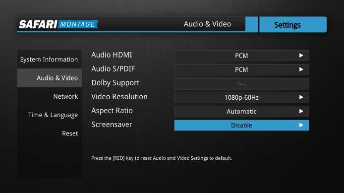 4.5 Additional Settings Press OK to enter Settings. To disable the screensaver use the directional buttons to select Audio & Video.