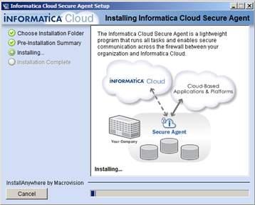 5 Managing Batches and Installing the Informatica Cloud Secure Agent The Installing window displays the progress