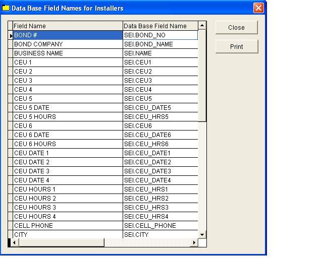 Field Names Sewage Installers The field names listing can be very useful in determining what fields you wish to utilize to merge data for letters or when creating adhoc reports.