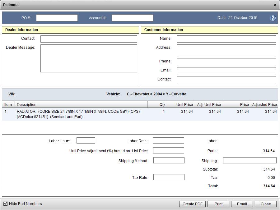 The Estimate window is divided into three main sections and a button bar. Create an Estimate You can add information about the dealer or customer, including a PO or Account number.