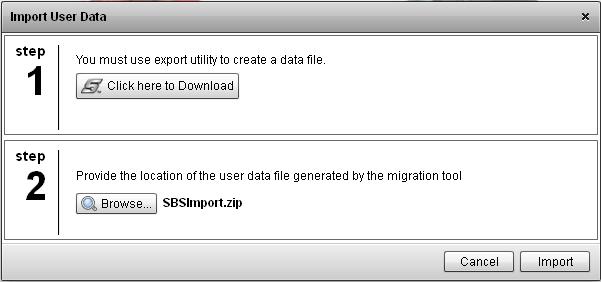 window. 2. Locate the folder to which you exported the user data file and select the SBSImport.