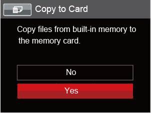 Copy to Card Use this setting to copy the files stored in the internal memory to an SD memory card. 1.