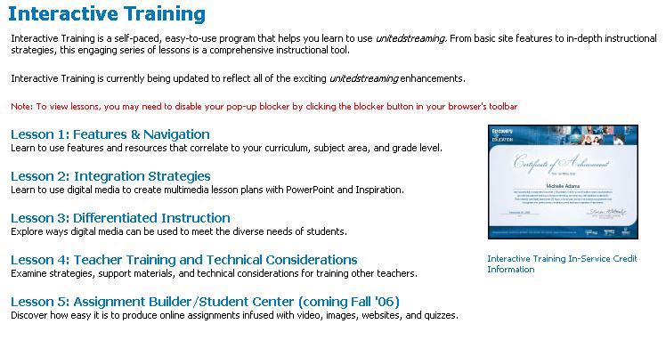 Interactive Training The online Interactive Training modules are designed to provide self-paced instruction in using the unitedstreaming