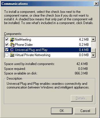 Chapter 19 Universal Plug-and-Play (UPnP) 3 In the Communications window, select the Universal Plug and Play check box in the Components selection box.