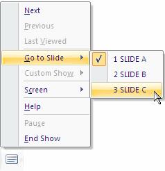 Navigating within your Slide Show While you are presenting your slides during a lecture or presentation, you will often want to move forward and backward among your slides, or to display a particular
