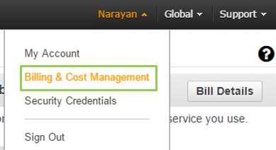 Know Your Billing Information Click the account name in the navigation bar and select the Billing & Cost Management option.