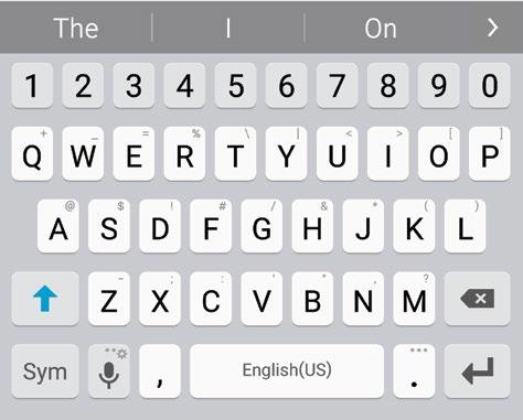 Enter Text Text can be entered using an onscreen keyboard or by speaking. Use the Samsung Keyboard Enter text using a QWERTY keyboard.