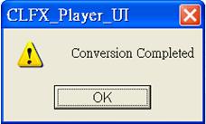 If the conversion is completed, the message as below will be displayed.