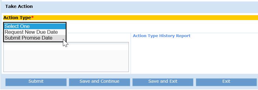 Once the Promise Dates have been selected, complete the submission by selecting the Submit Promise Date Action Type and clicking the Submit button Request New Due Date If you select Request New Due